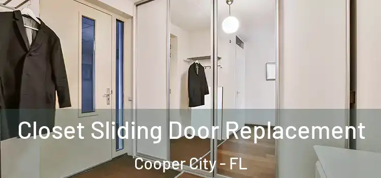 Closet Sliding Door Replacement Cooper City - FL