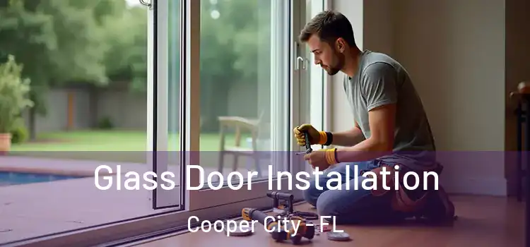 Glass Door Installation Cooper City - FL