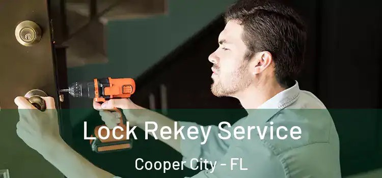 Lock Rekey Service Cooper City - FL