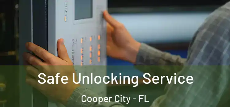 Safe Unlocking Service Cooper City - FL