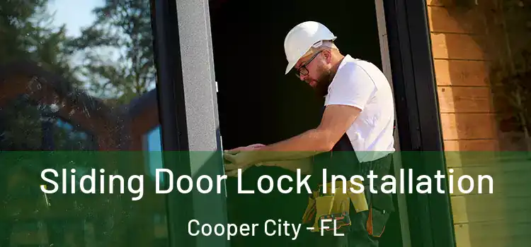 Sliding Door Lock Installation Cooper City - FL