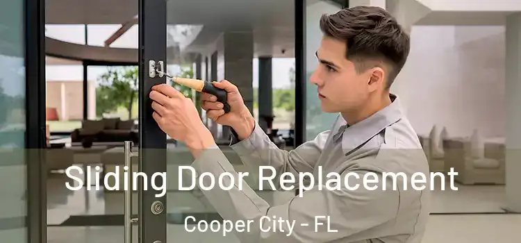 Sliding Door Replacement Cooper City - FL